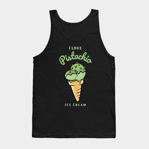 I Love Pistachio Ice Cream Tank Top by DPattonPD